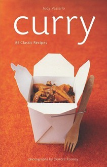 Curry: 85 Classic Recipes - Jody Vassallo, Deirdre Rooney