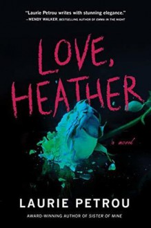 Love, Heather - Laurie Petrou