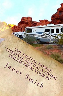 The Digital Nomad Lifestyle Making a Living Online From Your RV - Janet Smith