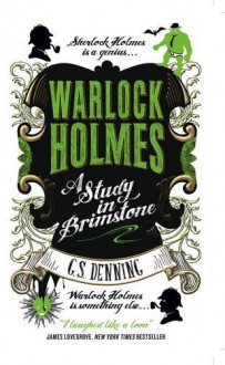 Warlock Holmes - A Study in Brimstone - G.L. Denning
