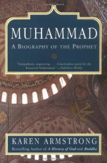 Muhammad: A Biography of the Prophet - Karen Armstrong