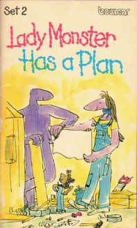 Lady Monster Has a Plan - Ellen Blance, Ann Cook, Quentin Blake