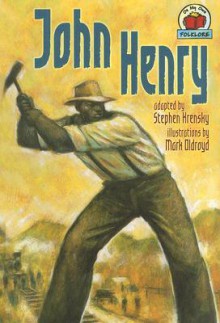 On My Own Folklore: John Henry - Stephen Krensky