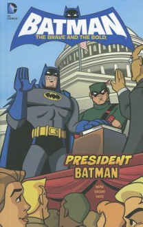 President Batman - Matt Wayne, Andy Suriano