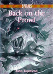 Spirals Stories: Back on the Prowl - John Townsend