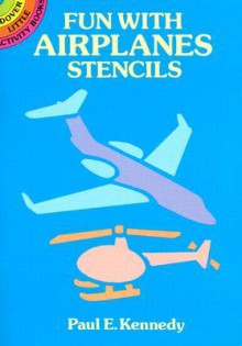 STENCIL:Fun with Airplanes Stencils - NOT A BOOK