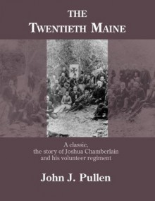 THE TWENTIETH MAINE - John J. Pullen