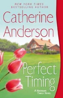 Perfect Timing: A Harrigan Family Novel - Catherine Anderson