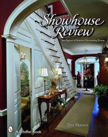 Showhouse Review: An Expose of Interior Decorating Events - Tina Skinner