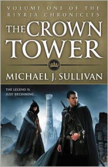 The Crown Tower (The Riyria Chronicles #1) - Michael J. Sullivan