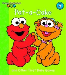 Pat-A-Cake and Other First Baby Games (Sesame Street) - Tom Brannon