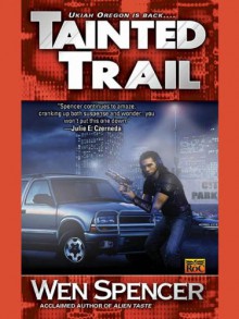 Tainted Trail - Wen Spencer