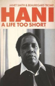 Hani: A Life too Short - Janet Smith, Beauregard Tromp