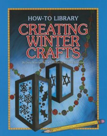 Creating Winter Crafts - Dana Meachen Rau, Kathleen Petelinsek