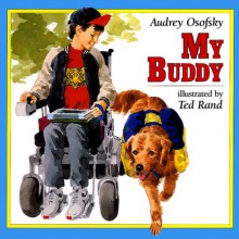 My Buddy - Audrey Osofsky, Ted Rand