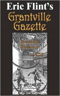 Grantville Gazette Volume 15 - Eric Flint, Paula Goodlett