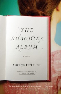 The Nobodies Album - Carolyn Parkhurst