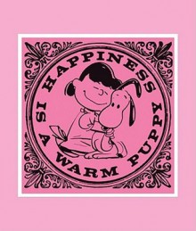 Happiness is a Warm Puppy: The Seedling Edition - Charles M. Schulz