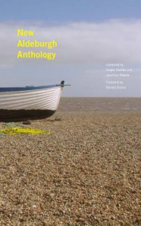 New Aldeburgh Anthology - Ronald Blythe, Jonathan Reekie