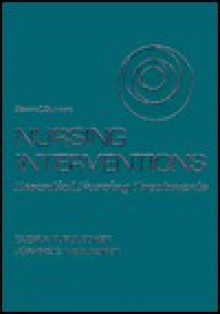 Nursing Interventions: Essential Nursing Treatments - Gloria M. Bulechek, Joanne C. McCloskey