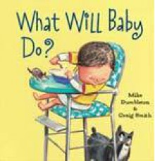 What will baby do? - Mike Dumbleton