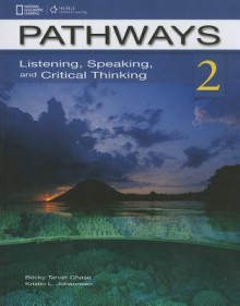 Pathways 2: Listening, Speaking, And Critical Thinking (Summertown Readers) - Rebecca Tarver Chase, Kristin L. Johannsen, Milada Broukal, Paul MacIntyre