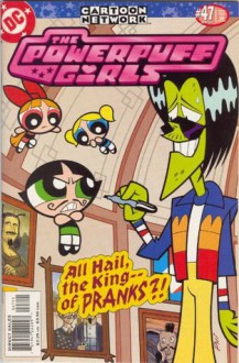 The Powerpuff Girls #47 - Prank Rankers - Robbie Busch, Ricardo Garcia Fuentes