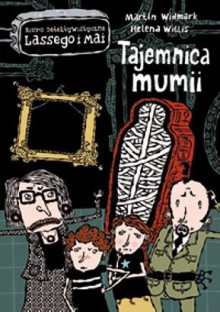 Tajemnica mumii (Biuro detektywistyczne Lassego i Mai, #5) - Martin Widmark, Helena Willis, Barbara Gawryluk