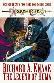The Legend of Huma (Dragonlance) - Richard A. Knaak, Mike S. Miller