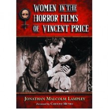 Women in the Horror Films of Vincent Price - Jonathan Malcolm Lampley