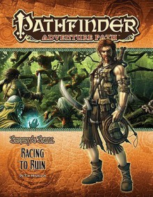 Pathfinder Adventure Path #38: Racing to Ruin - Tim Hitchcock