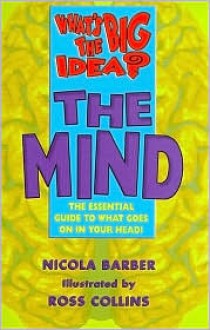 What's the Big Idea? the Mind - Nicola Barber, Nicola Baker, Dewar