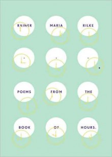 Poems from the Book of Hours - Rainer Maria Rilke, Babette Deutsch, Ursula K. Le Guin