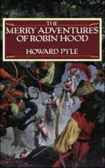 The Merry Adventures of Robin Hood - Howard Pyle, Jo Polseno