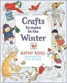 Crafts to Make in the Winter - Kathy Ross, Vicky Enright