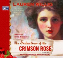 The Seduction of the Crimson Rose - Lauren Willig, Kate Reading