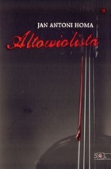 Altowiolista - Jan Antoni Homa