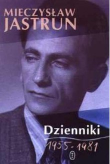Dziennik 1955-1981 - Mieczysław Jastrun