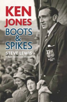 Ken Jones: Boots & Spikes - Steve Lewis