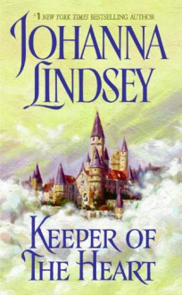 Keeper of the Heart - Johanna Lindsey