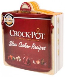 Crock-Pot Slow Cooker Recipes - Publications International Ltd.