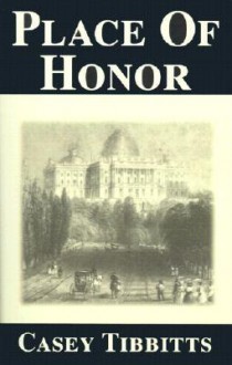 Place of Honor - Casey Tibbitts