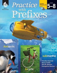 Practice with Prefixes [With CDROM] - Tim Rasinski, Nancy Padak