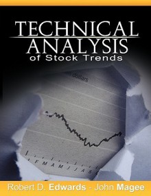 Technical Analysis Of Stock Trends - Robert D. Edwards, John Magee