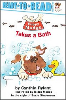 Puppy Mudge Takes a Bath - Cynthia Rylant, Isidre Mones, Suçie Stevenson