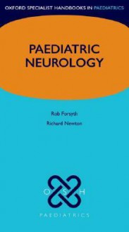 Pediatric Neurology - Robert Forsyth, Richard Newton