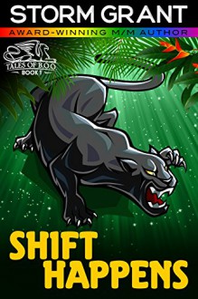Shift Happens: a gay paranormal action adventure (Borderless Observers Org. (B.O.O.) Book 1) - Storm Grant