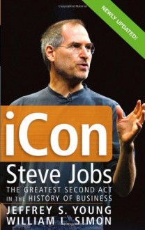 I Con Steve Jobs: The Greatest Second Act In The History Of Business (Simplified Chinese) - Jeffrey S. Young, Wen Hui, Yongjun Jiang, William L. Simon