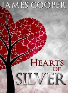 Hearts of Silver (Romantic Series) - James Cooper