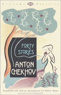 Forty Stories - Anton Chekhov, Pierre Stephen Robert Payne